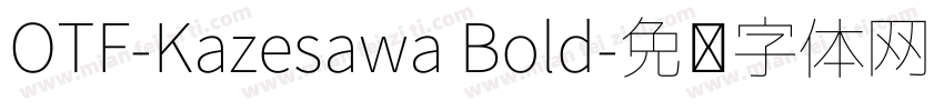 OTF-Kazesawa Bold字体转换